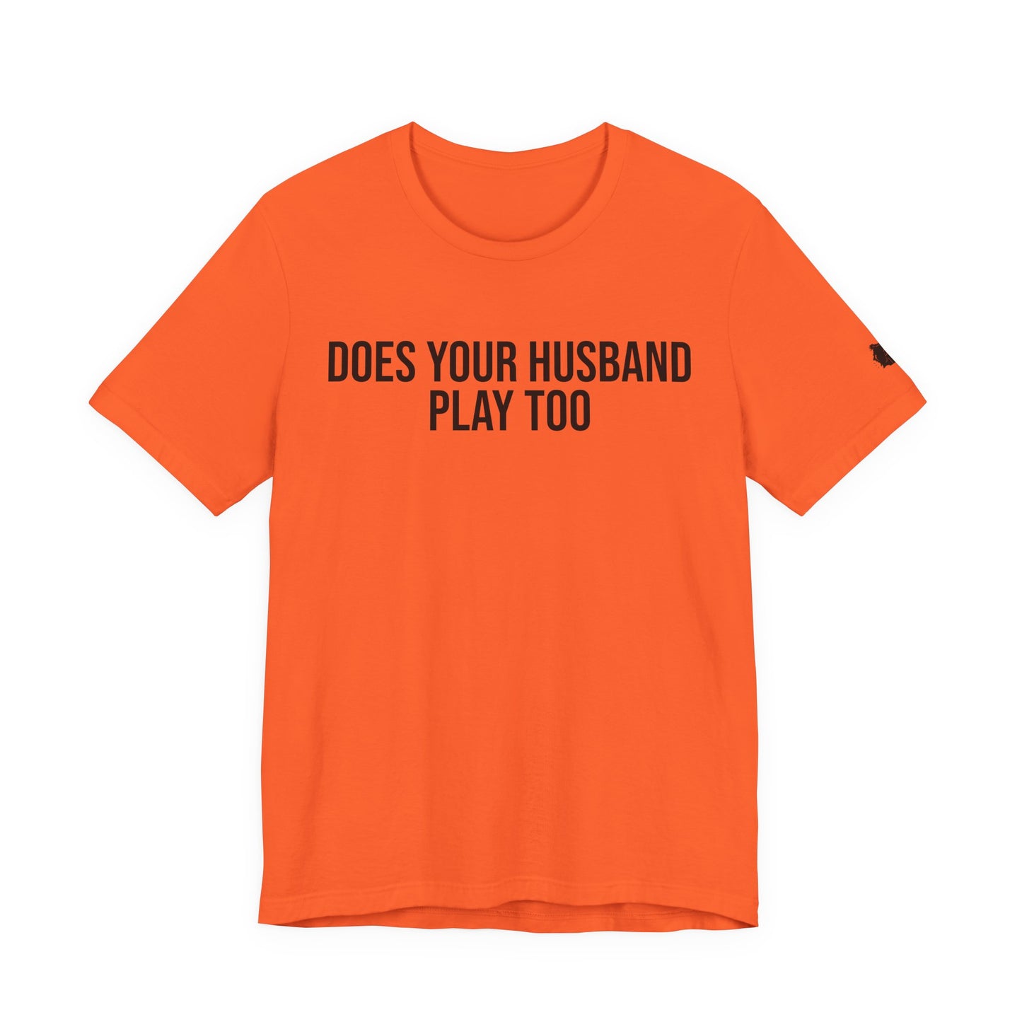 "Does your husband play" ChirpTee