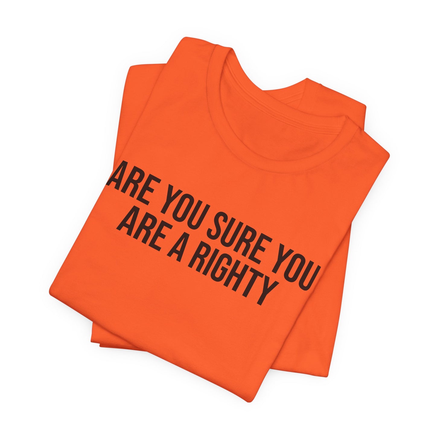 "Are you sure you are a righty" ChirpTee