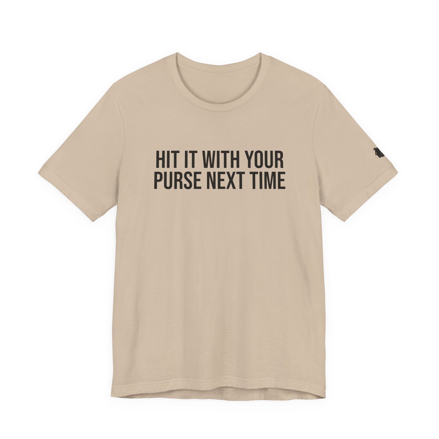 "Hit it with your purse" ChirpTee