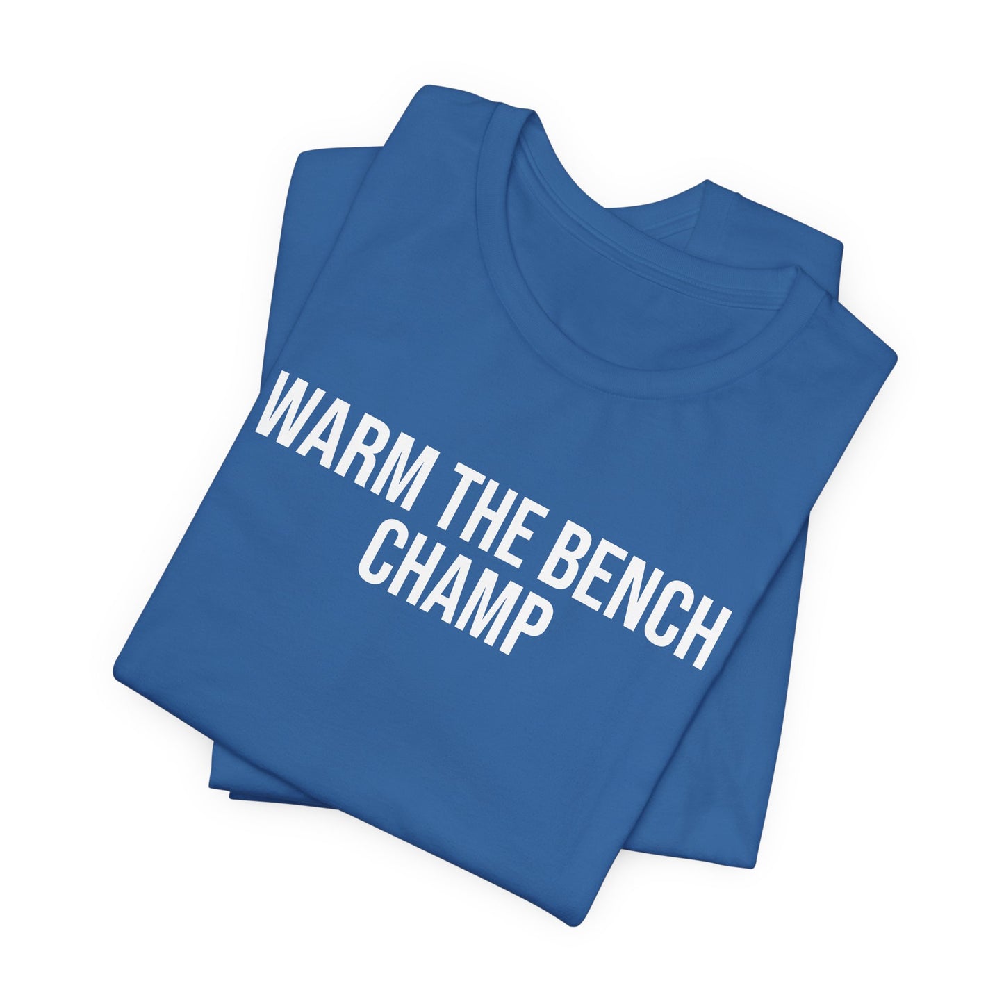 "Warm The Bench Champ" ChirpTee