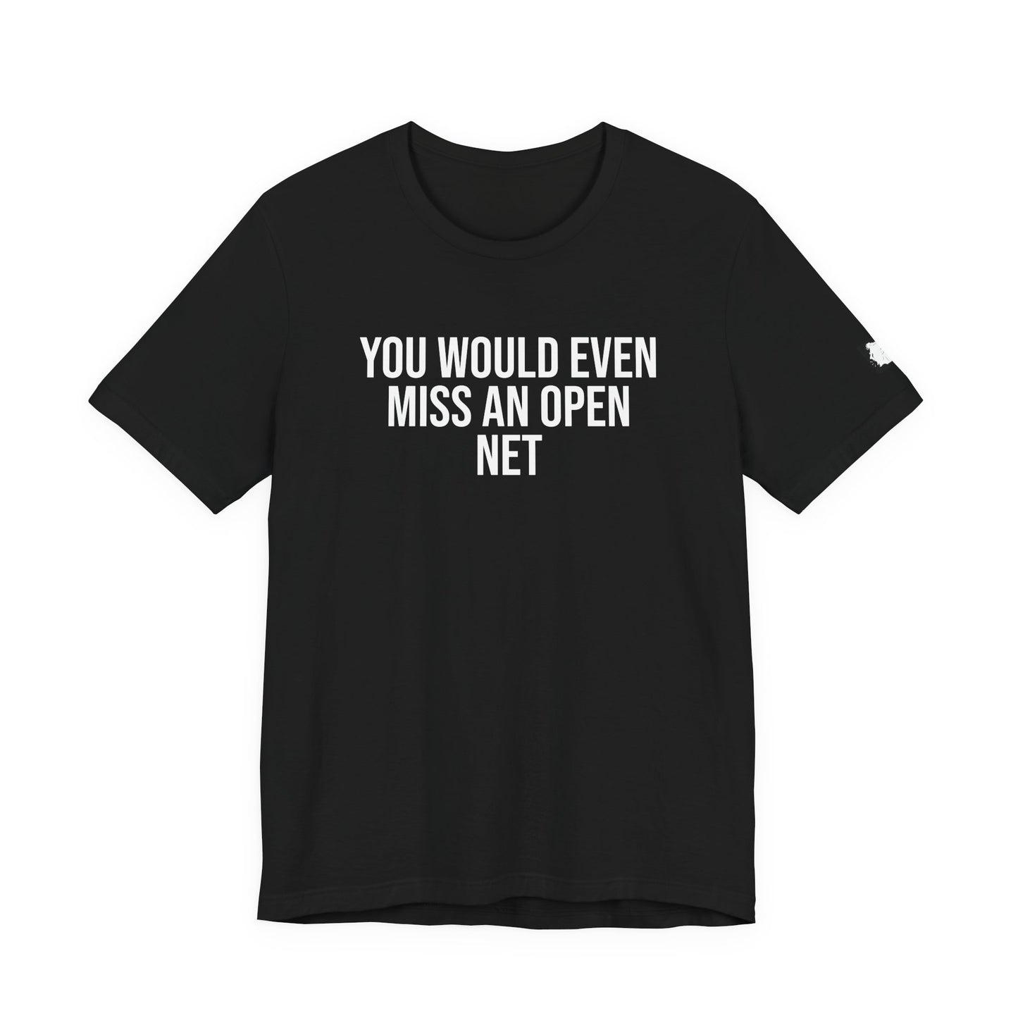 "Miss An Open Net" ChirpTee