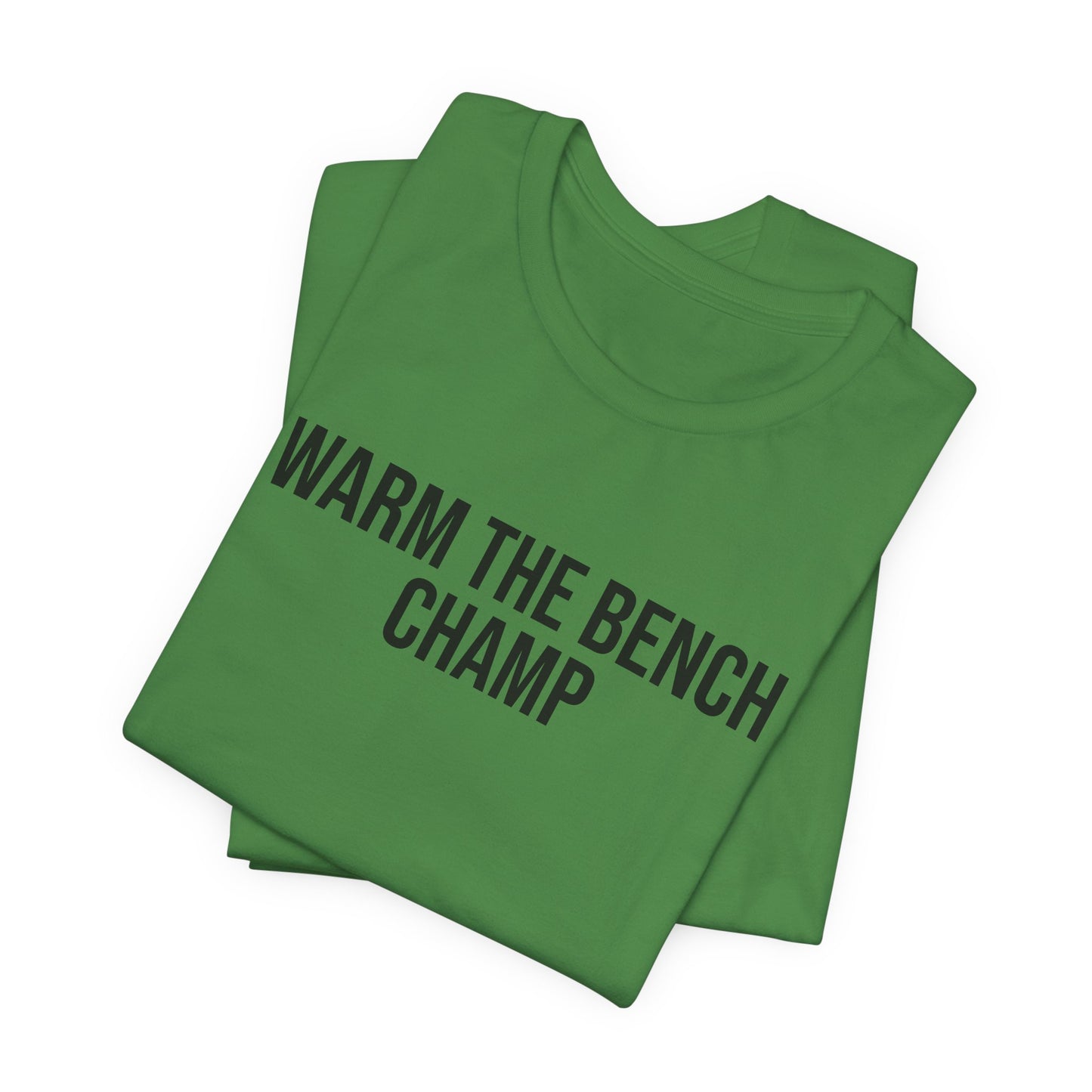 "Warm The Bench Champ" ChirpTee