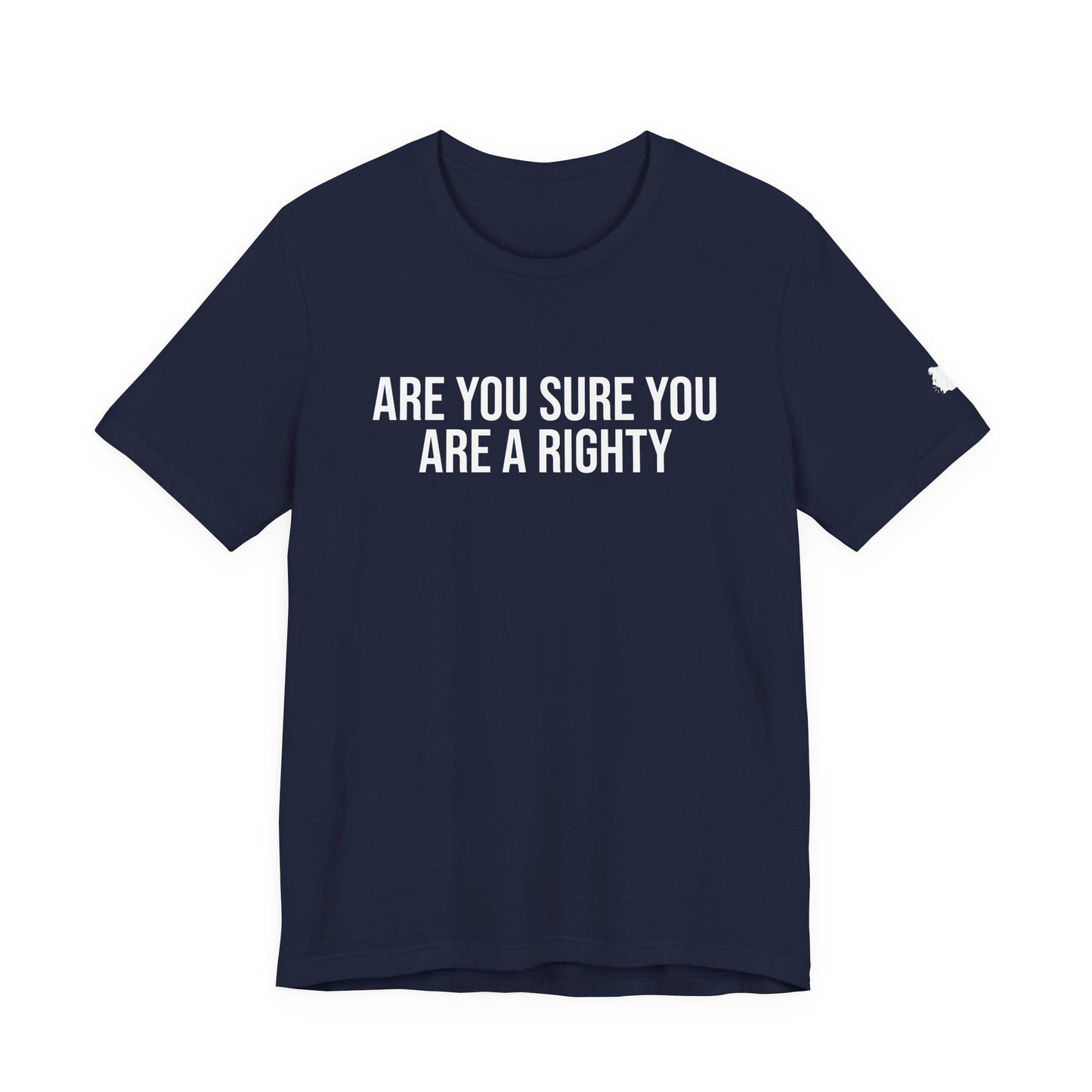 "Are you sure you are a righty" ChirpTee