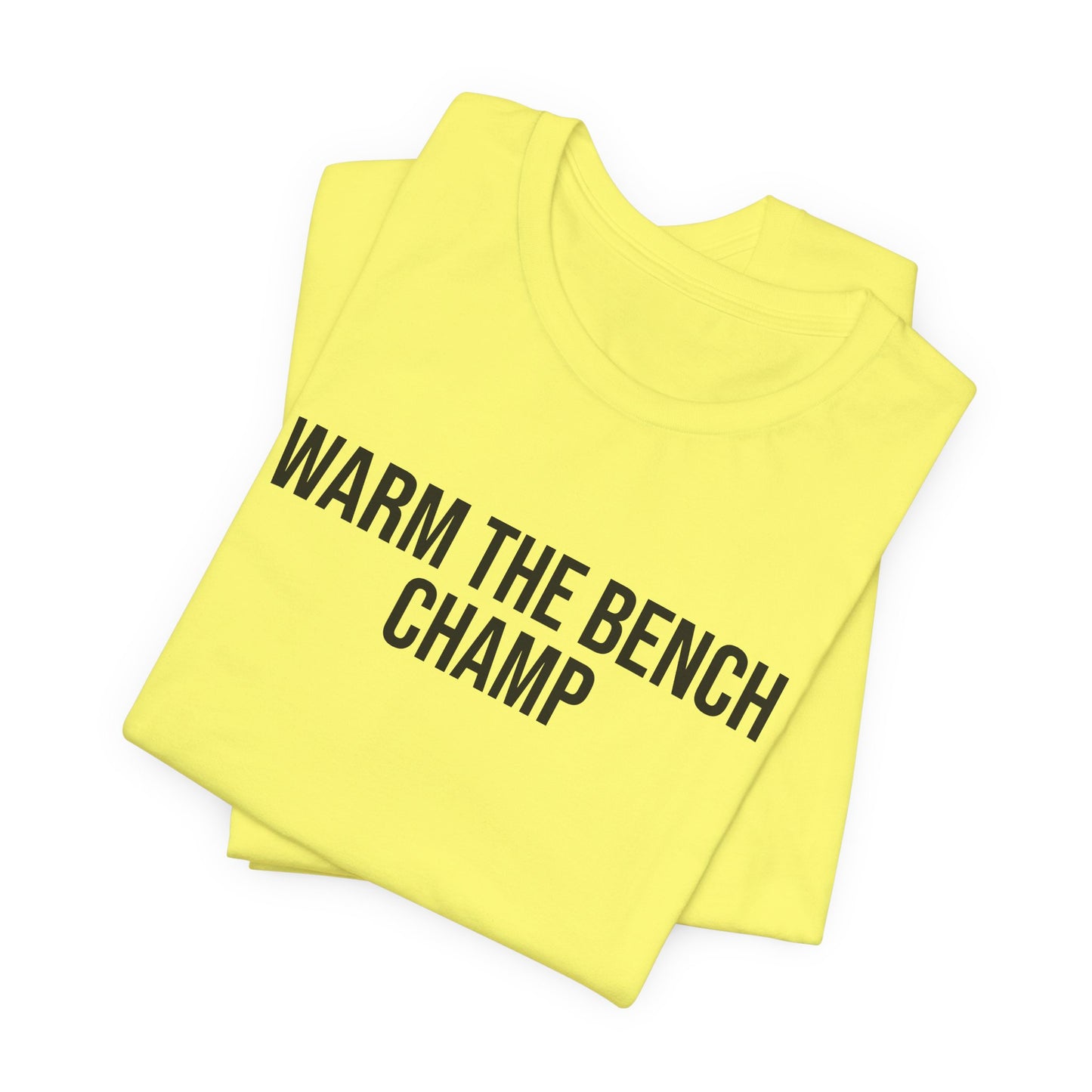"Warm The Bench Champ" ChirpTee