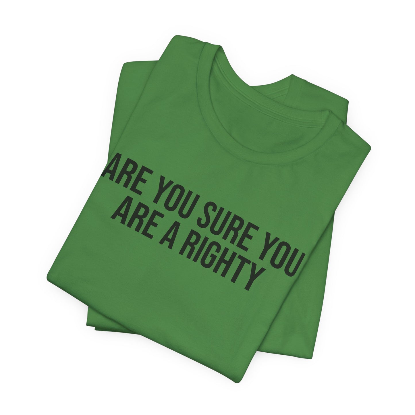 "Are you sure you are a righty" ChirpTee