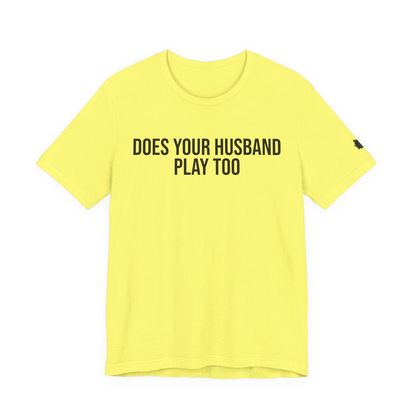 "Does your husband play" ChirpTee