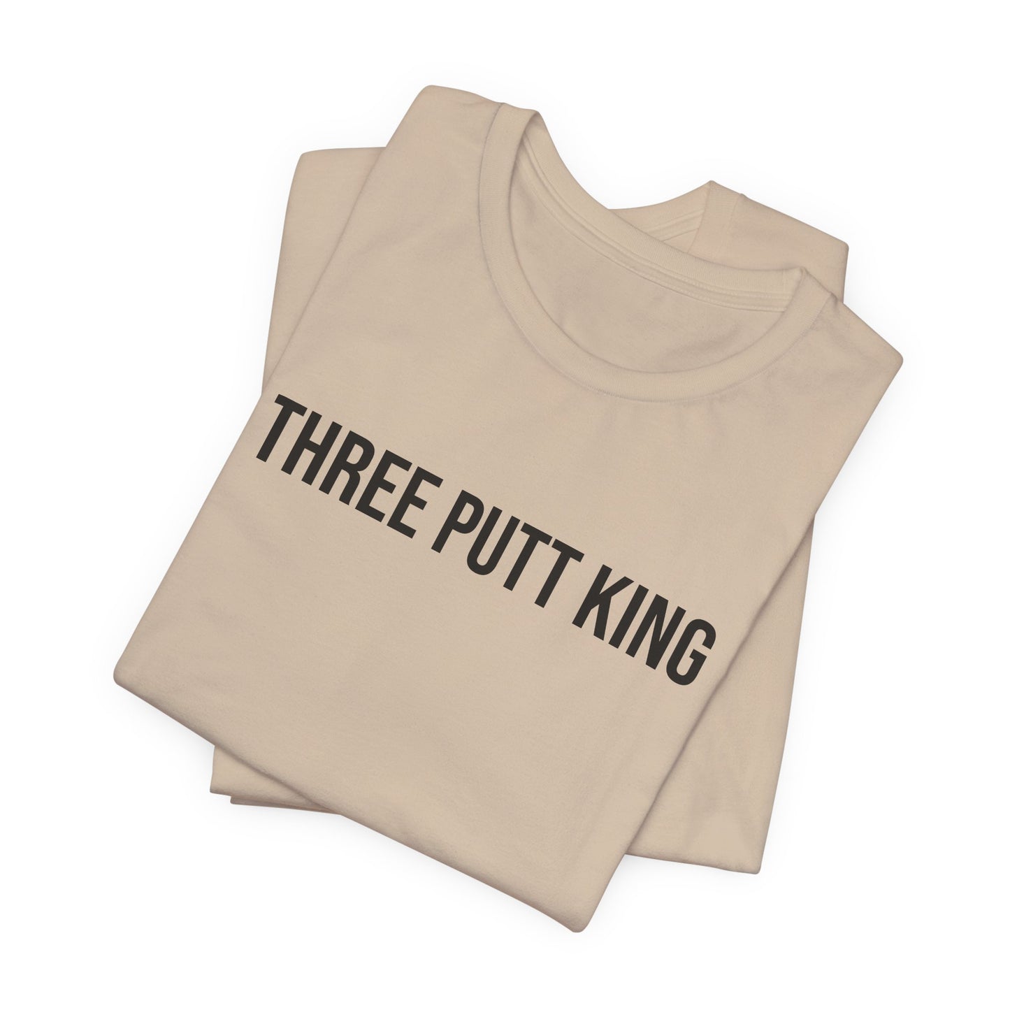 "Three Putt King" ChirpTee