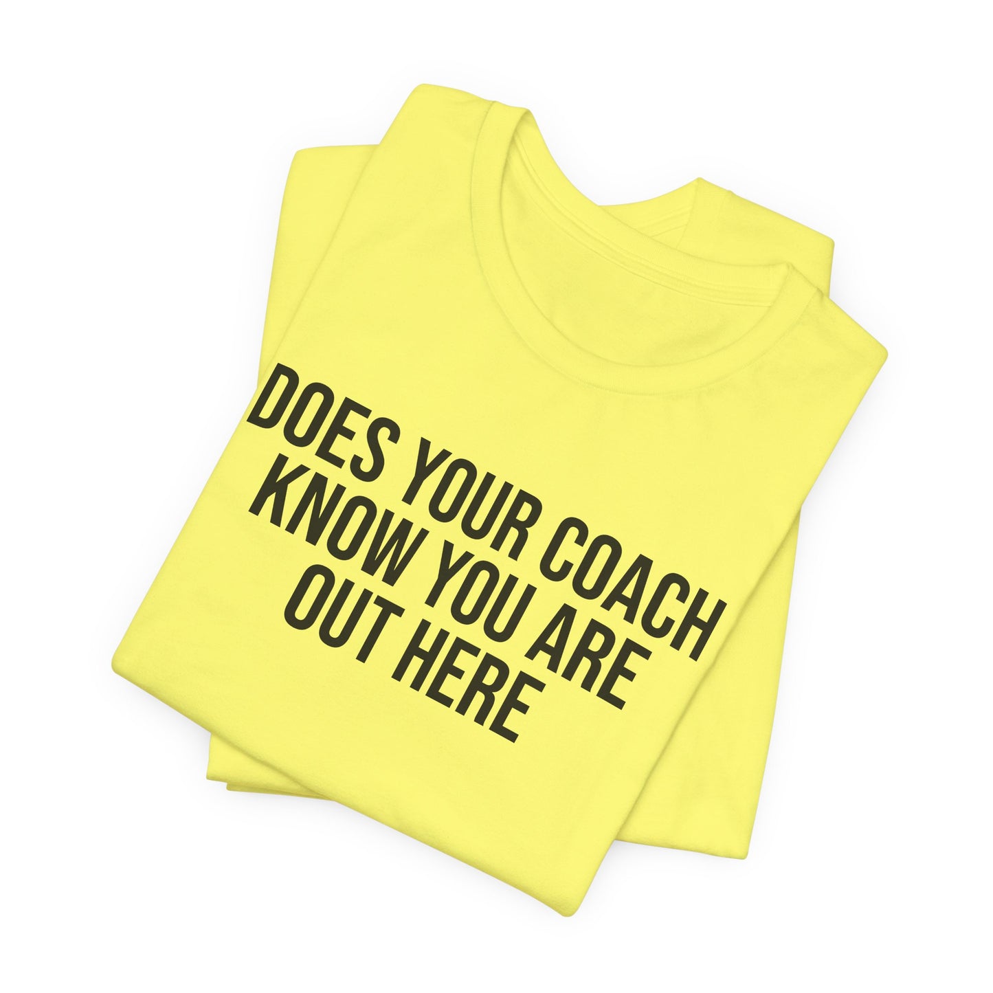 "Does Your Coach Know" ChirpTee