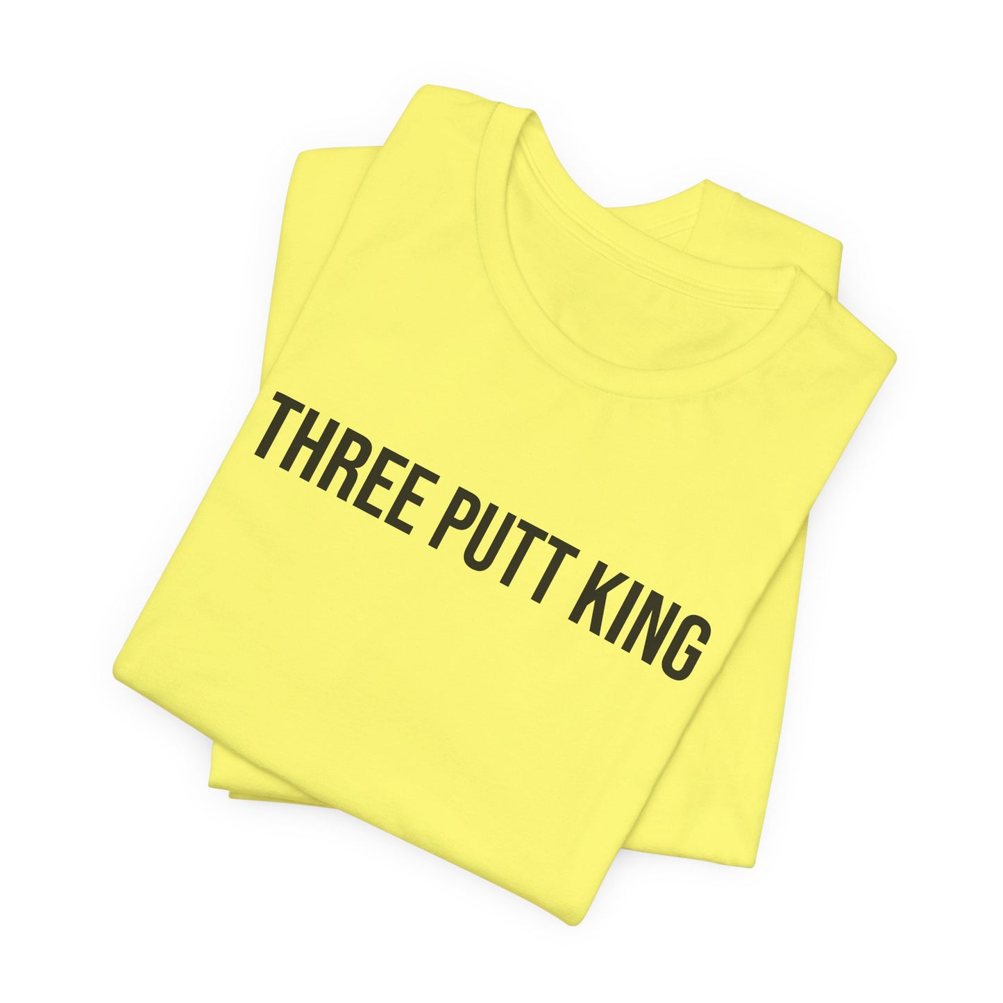 "Three Putt King" ChirpTee