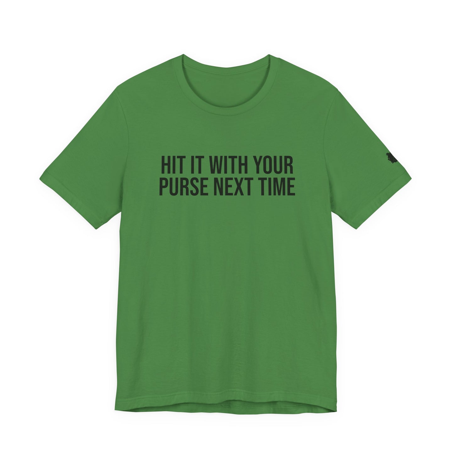 "Hit it with your purse" ChirpTee