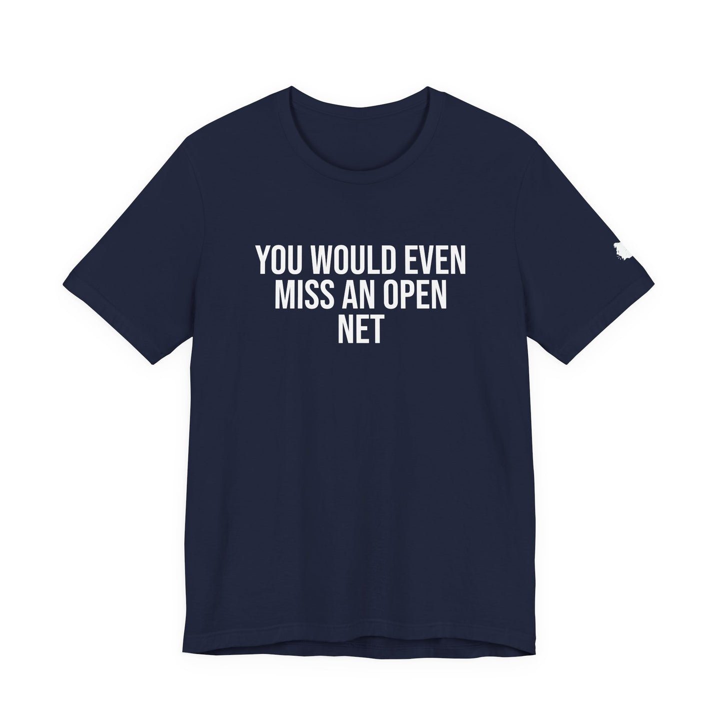 "Miss An Open Net" ChirpTee