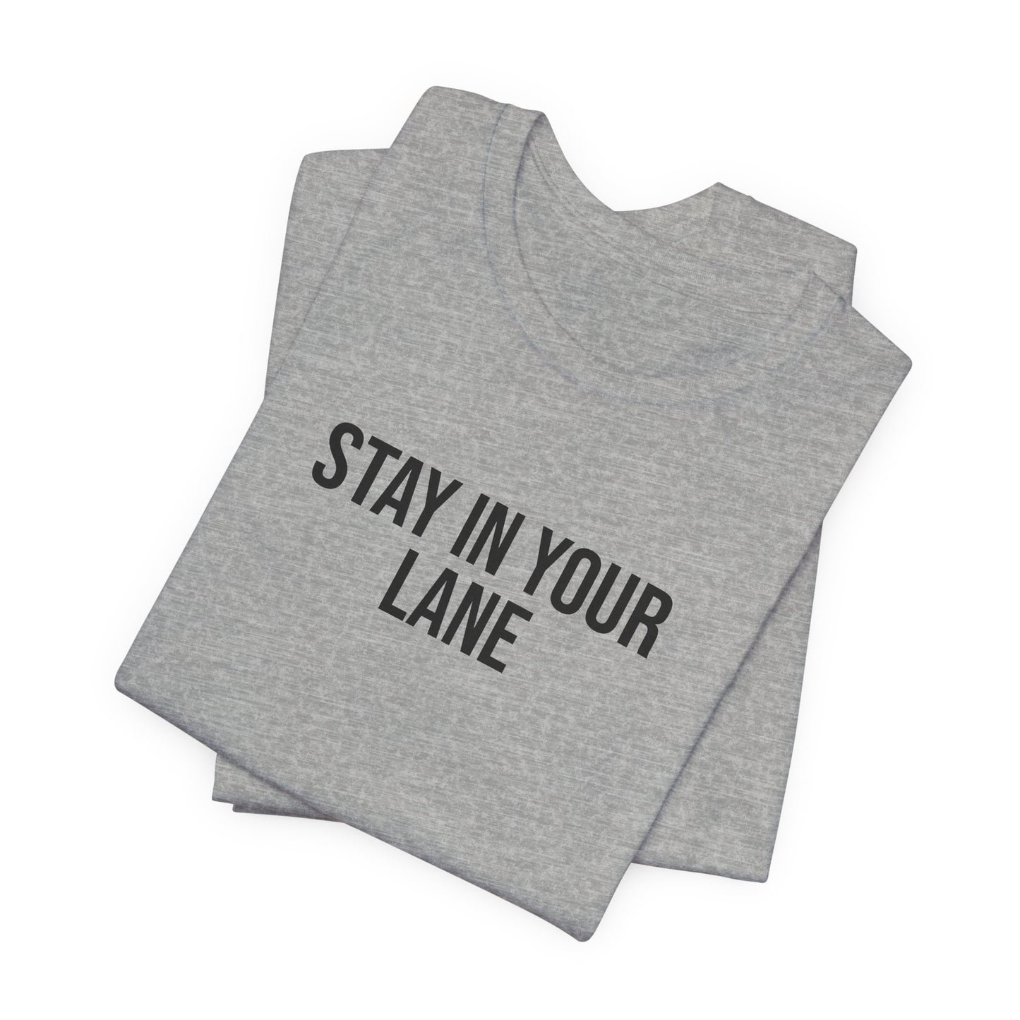 "Stay in your lane" ChirpTee