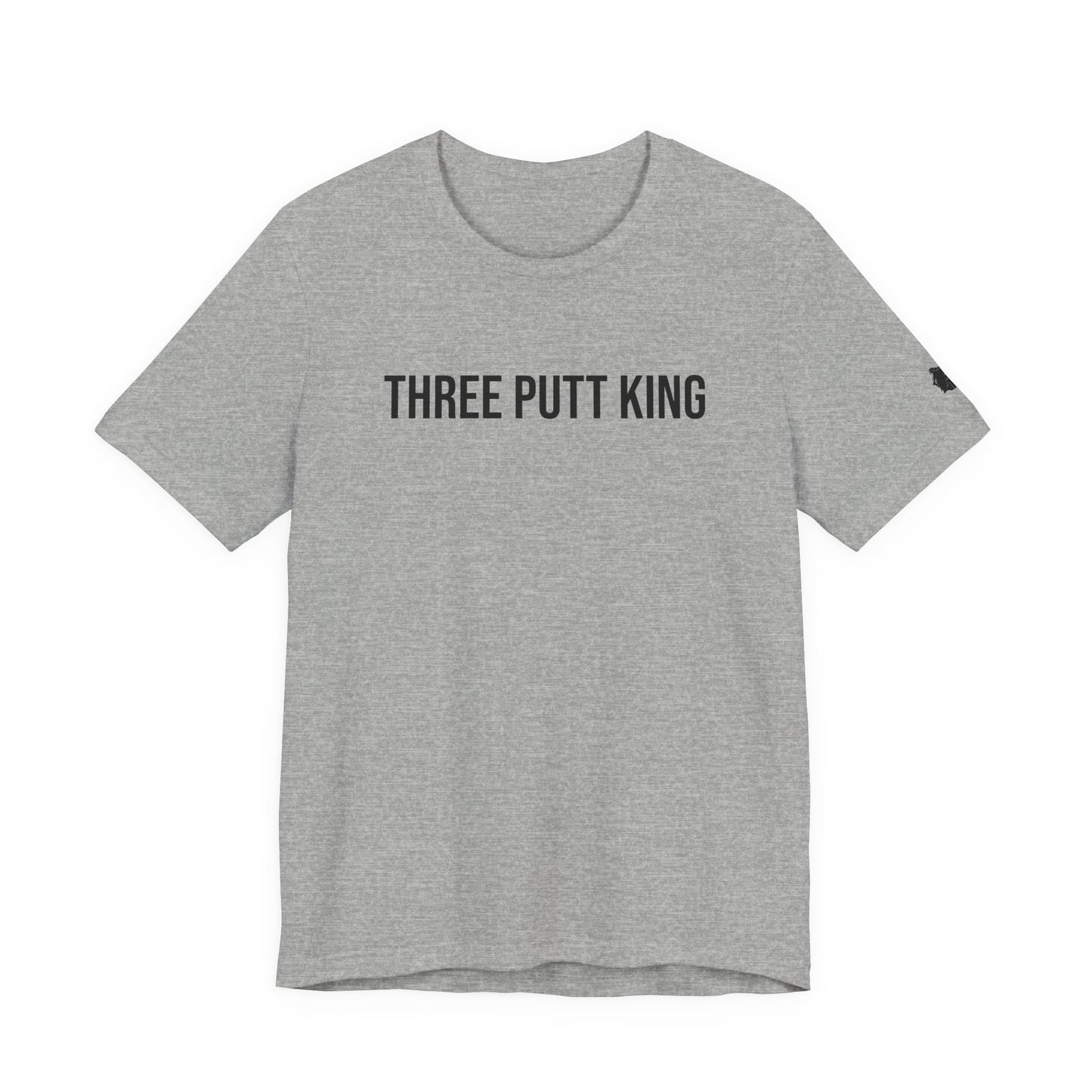 "Three Putt King" ChirpTee