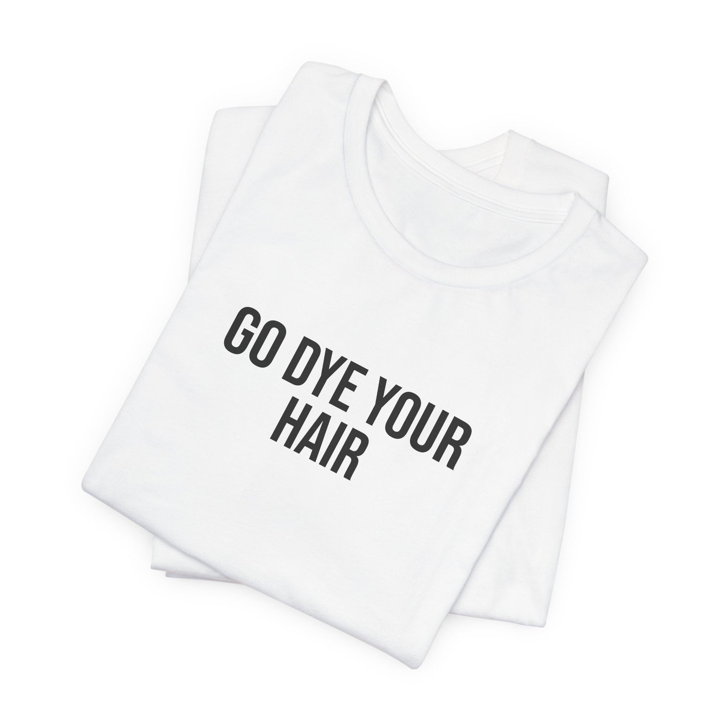"Dyed Hair" ChirpTee