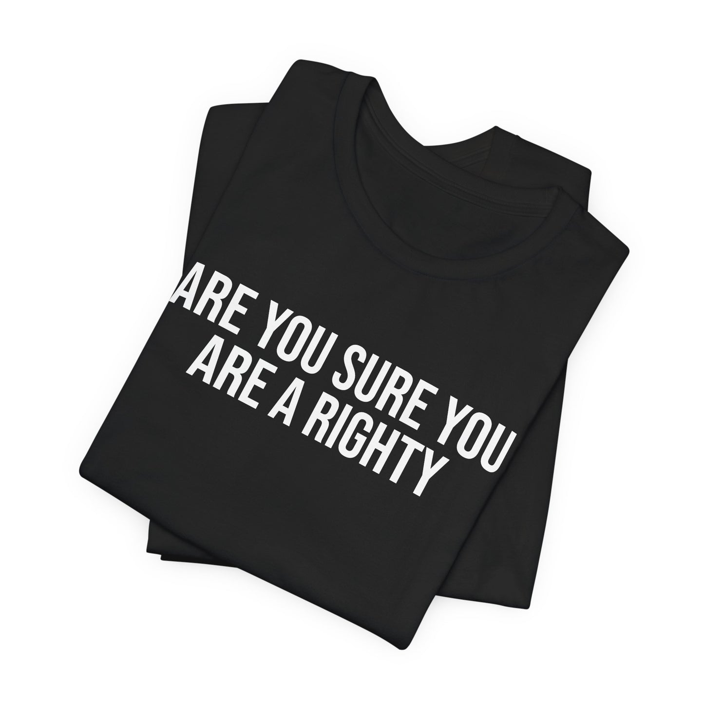 "Are you sure you are a righty" ChirpTee