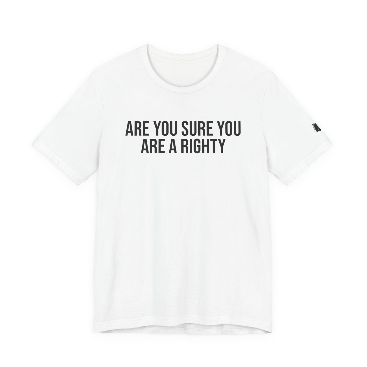 "Are you sure you are a righty" ChirpTee