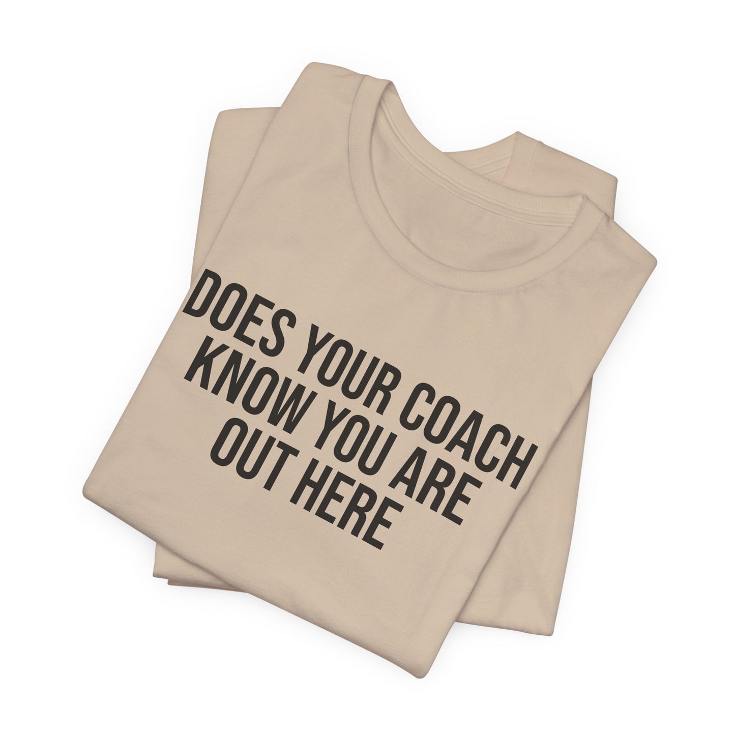 "Does Your Coach Know" ChirpTee