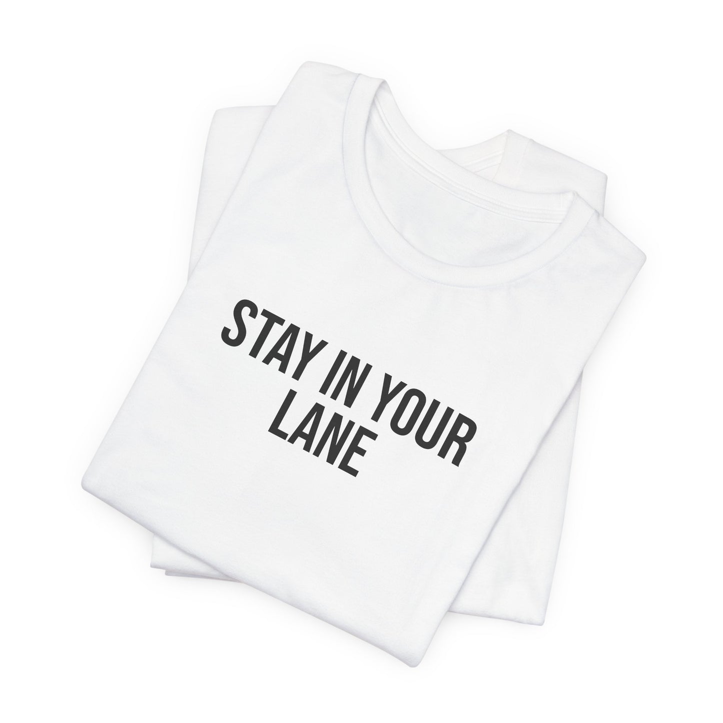 "Stay in your lane" ChirpTee