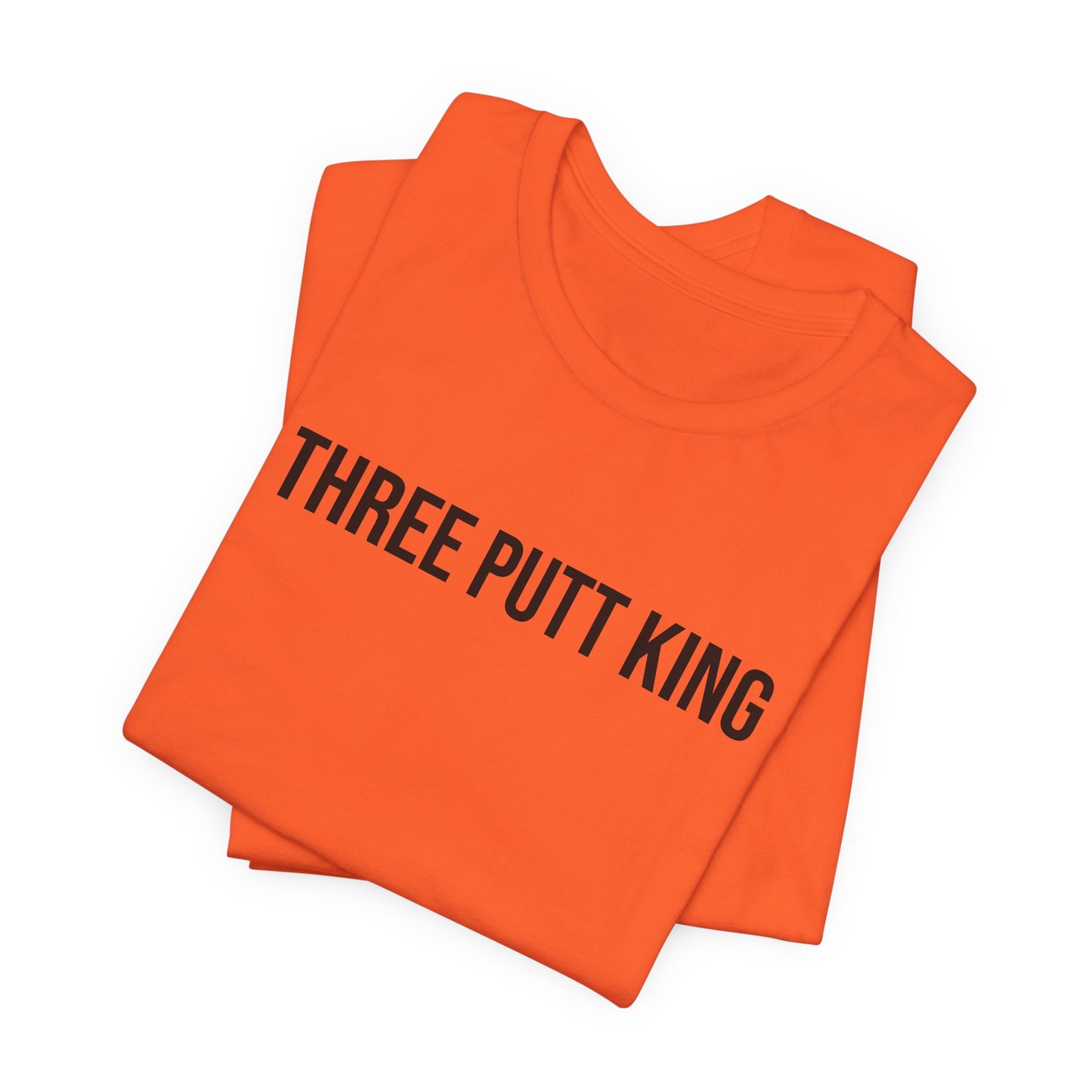 "Three Putt King" ChirpTee