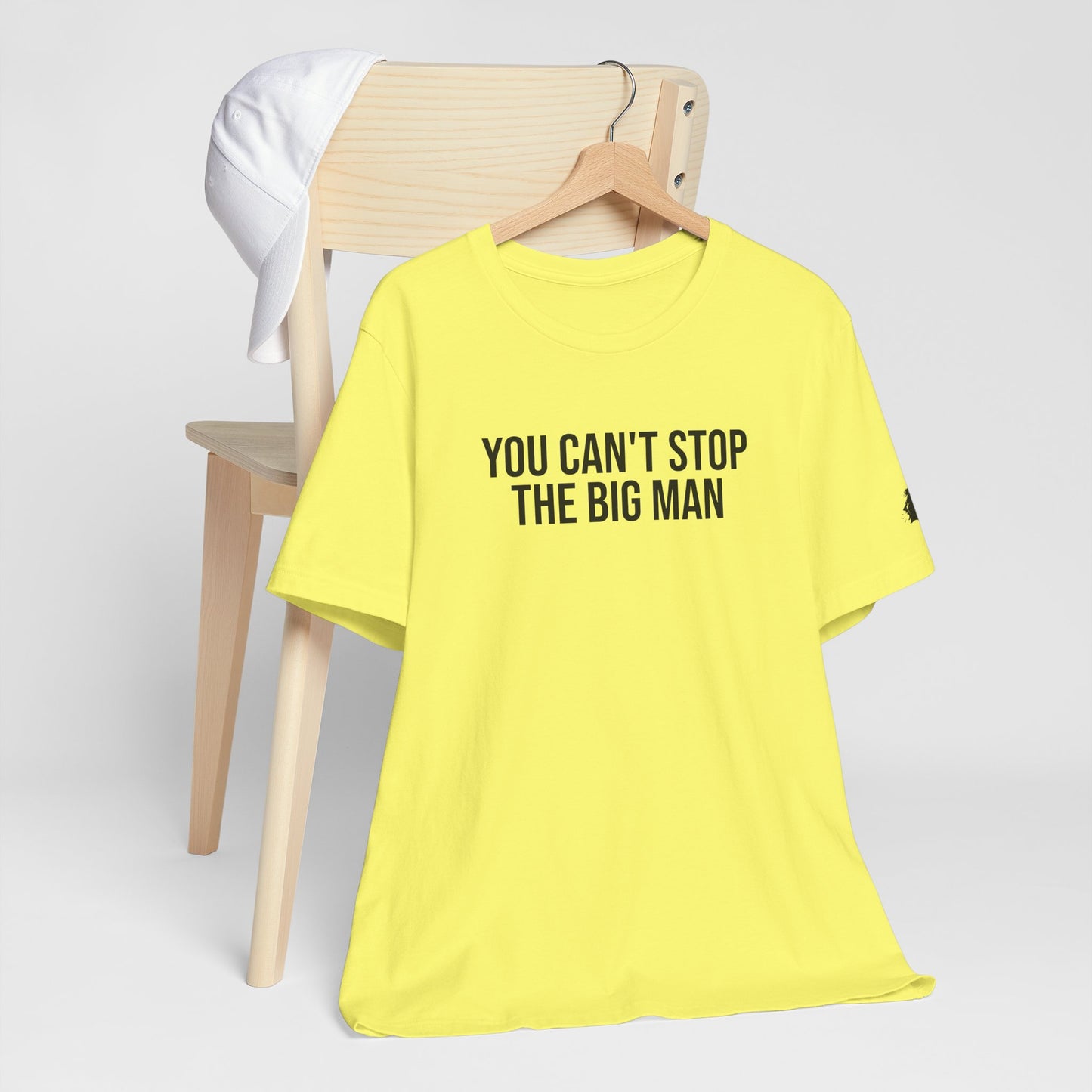"You can't stop the big man" ChirpTee