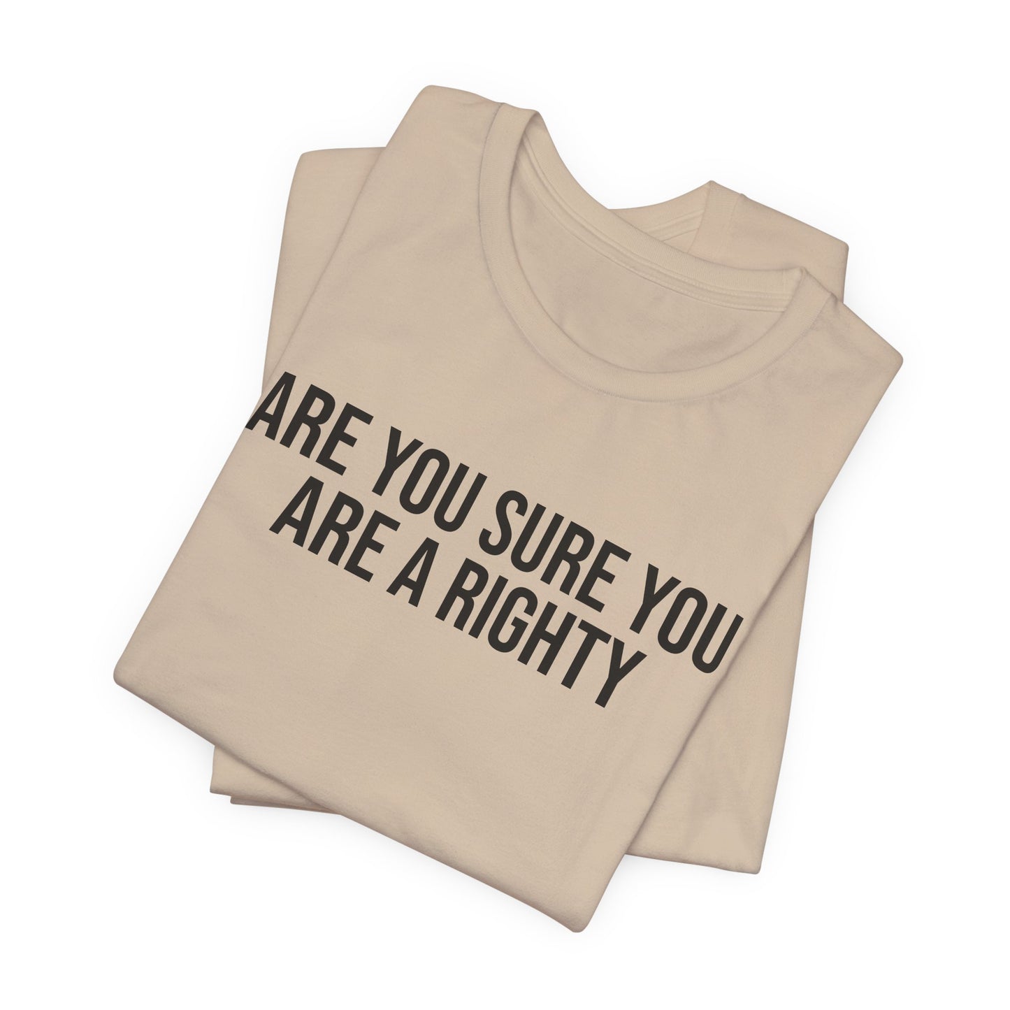 "Are you sure you are a righty" ChirpTee