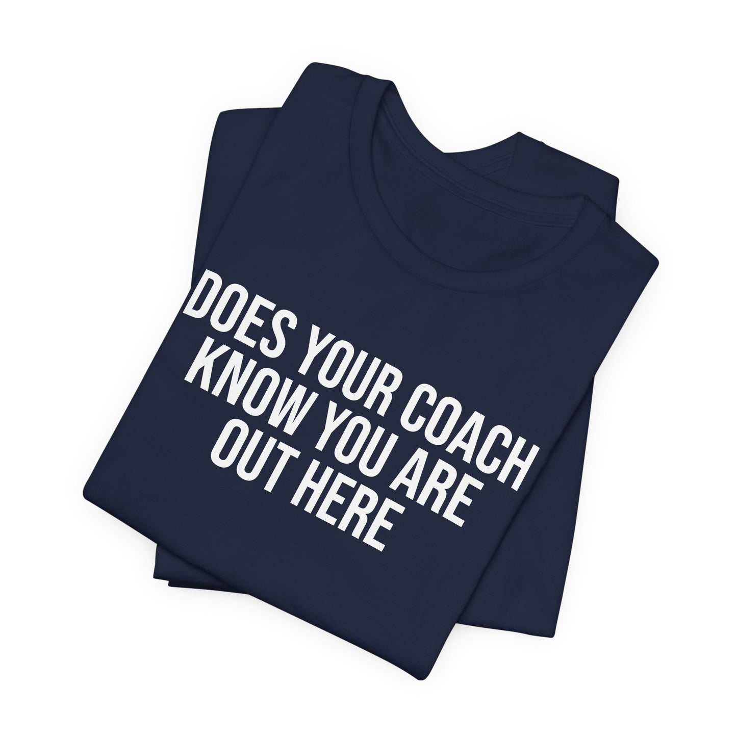 "Does Your Coach Know" ChirpTee