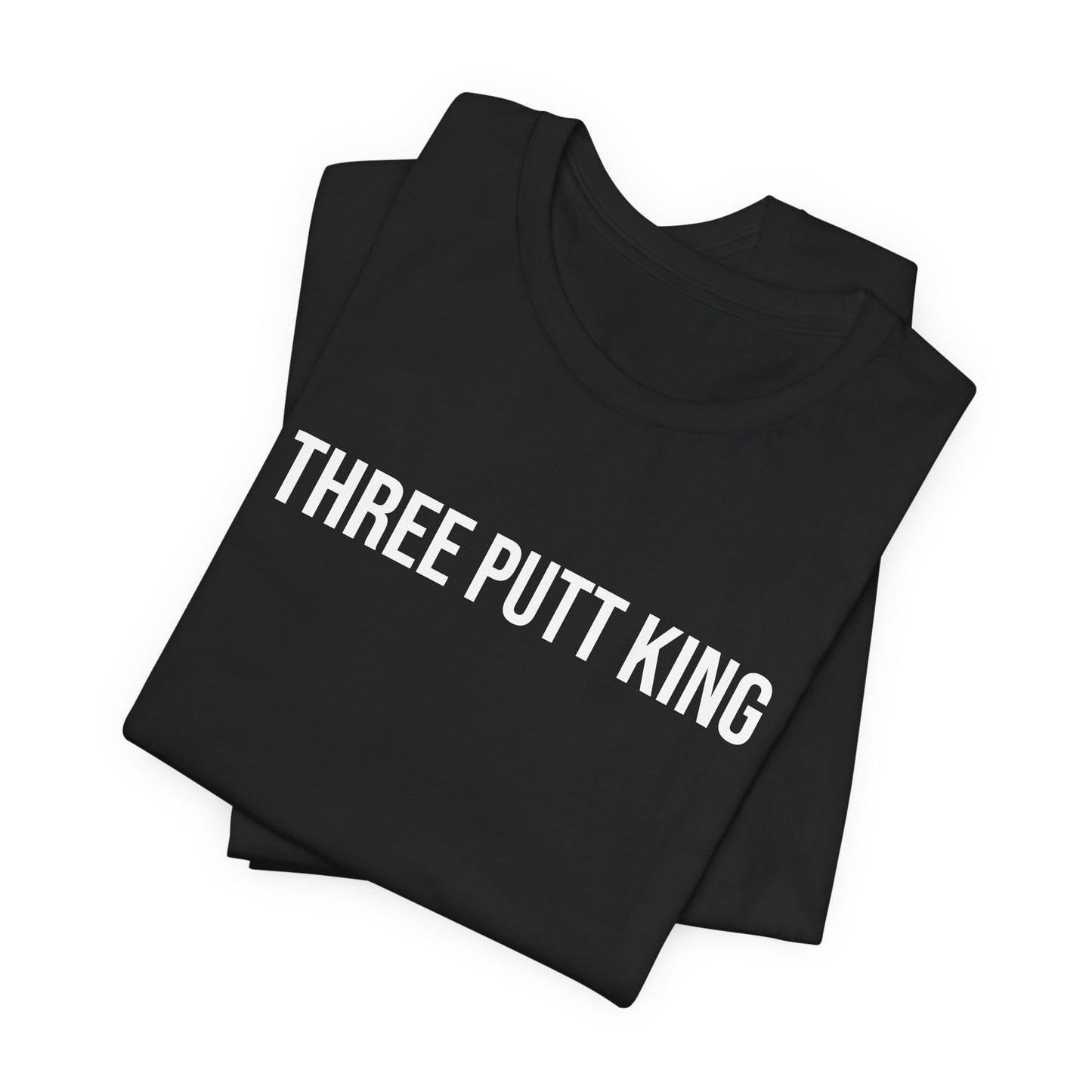 "Three Putt King" ChirpTee