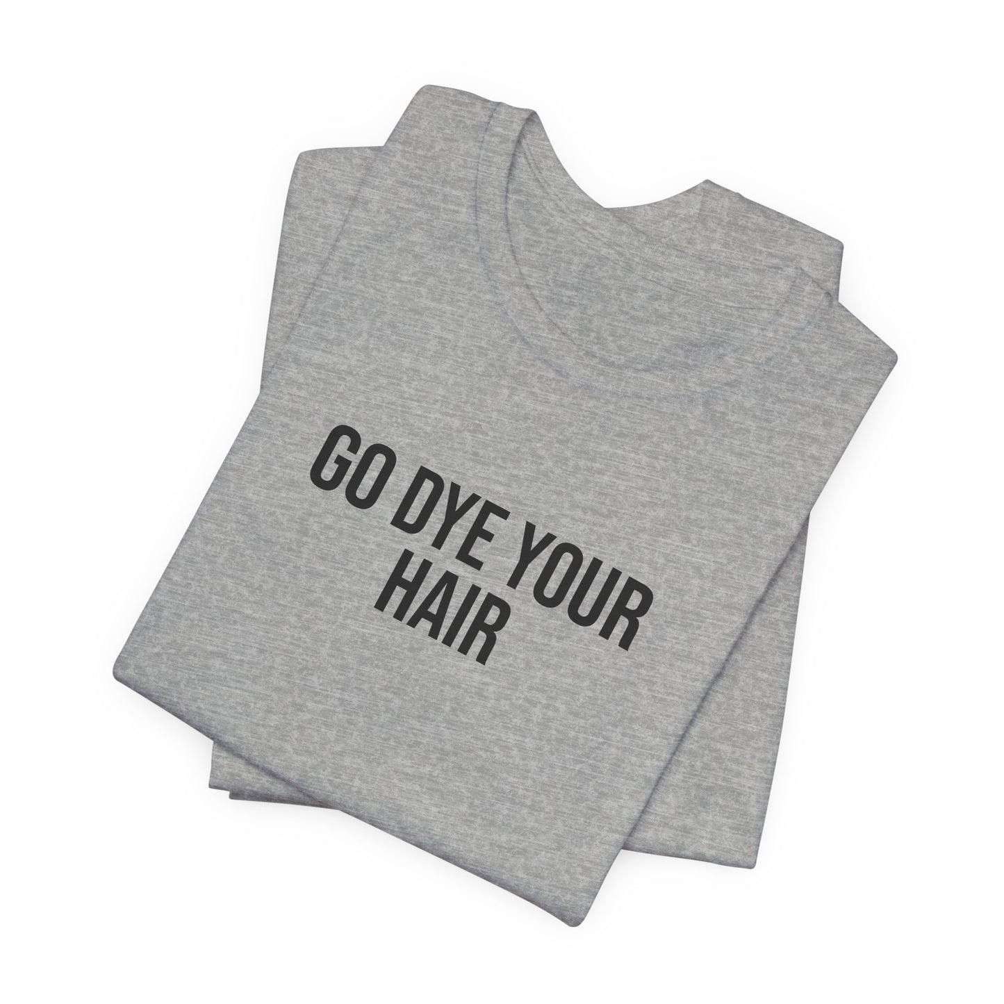 "Dyed Hair" ChirpTee
