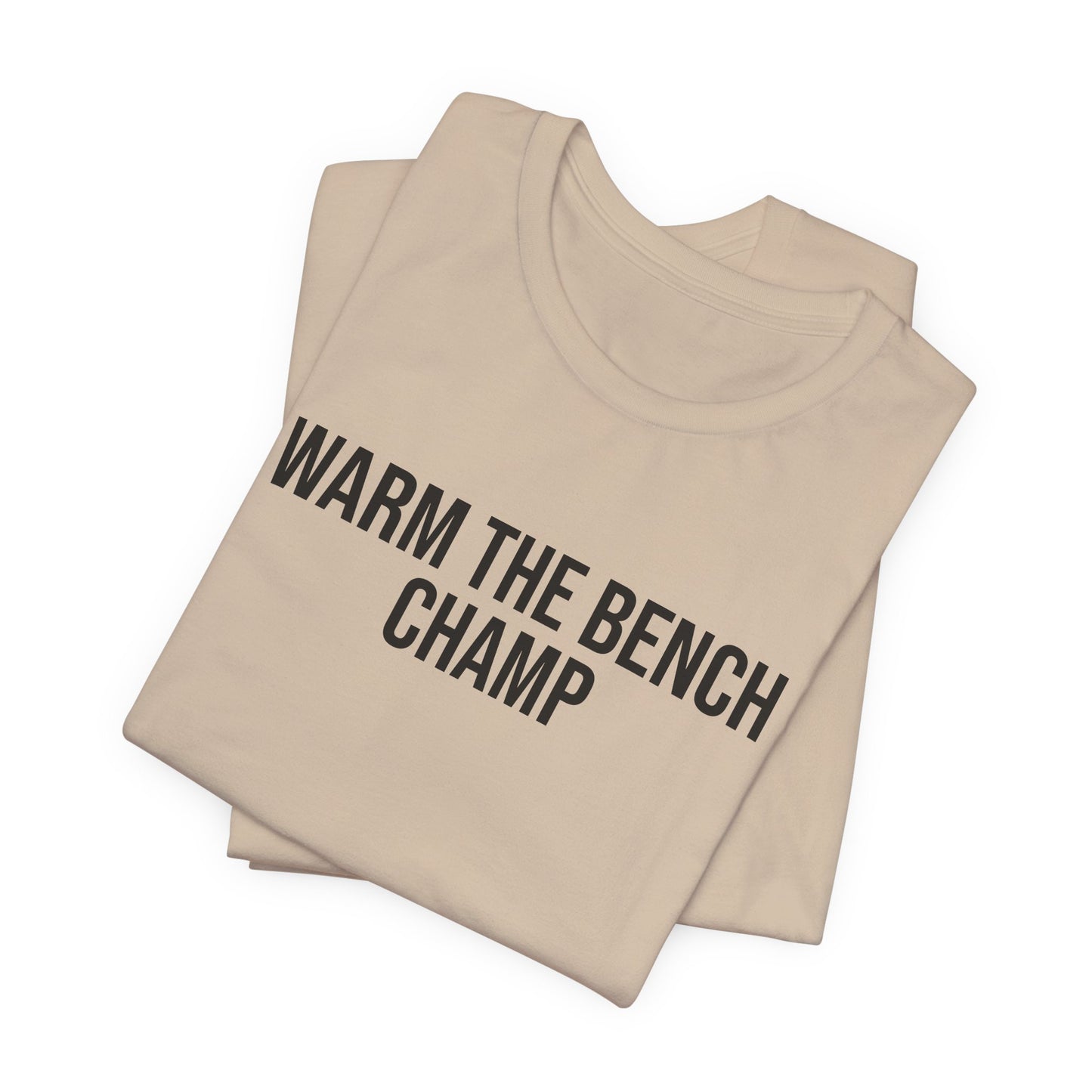 "Warm The Bench Champ" ChirpTee