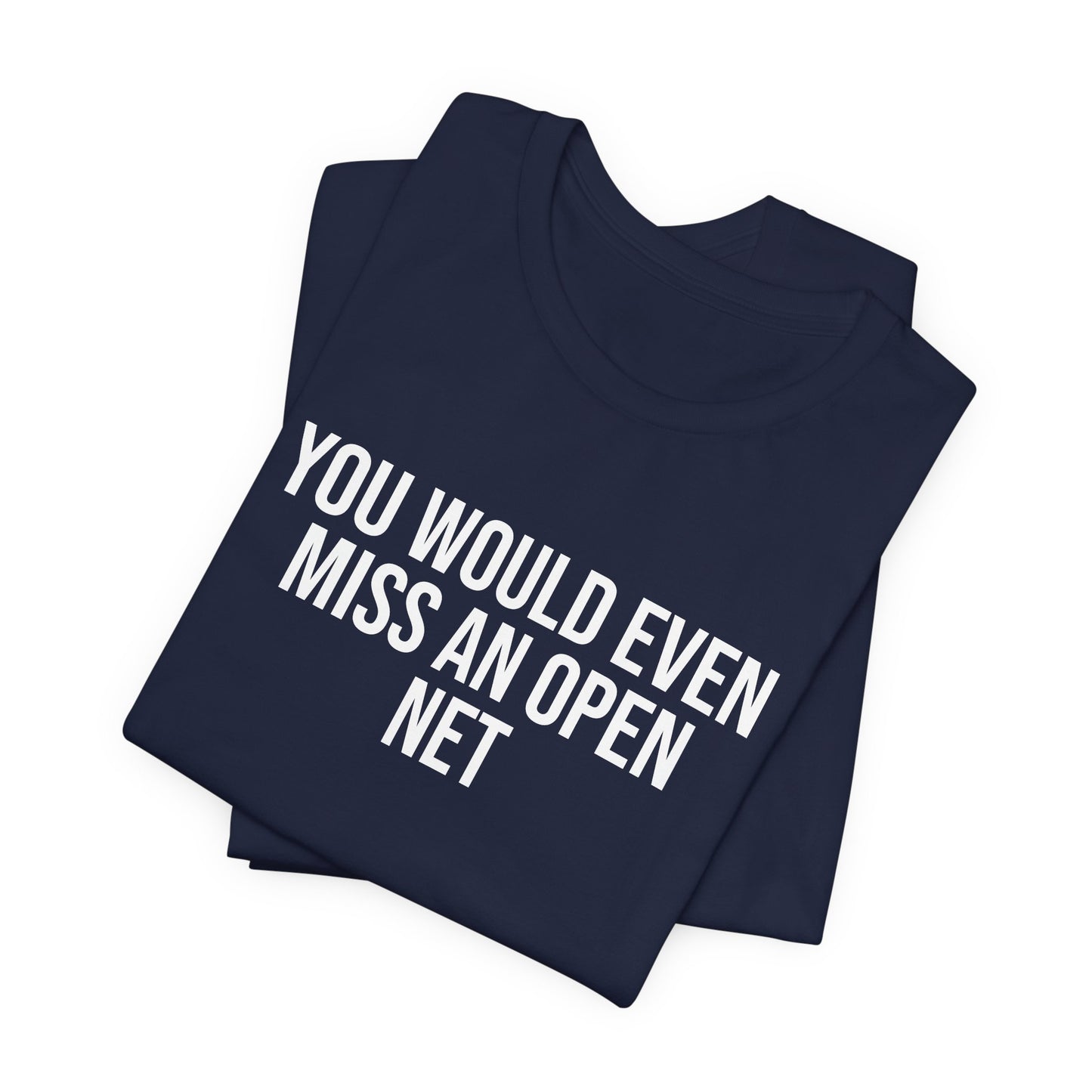 "Miss An Open Net" ChirpTee