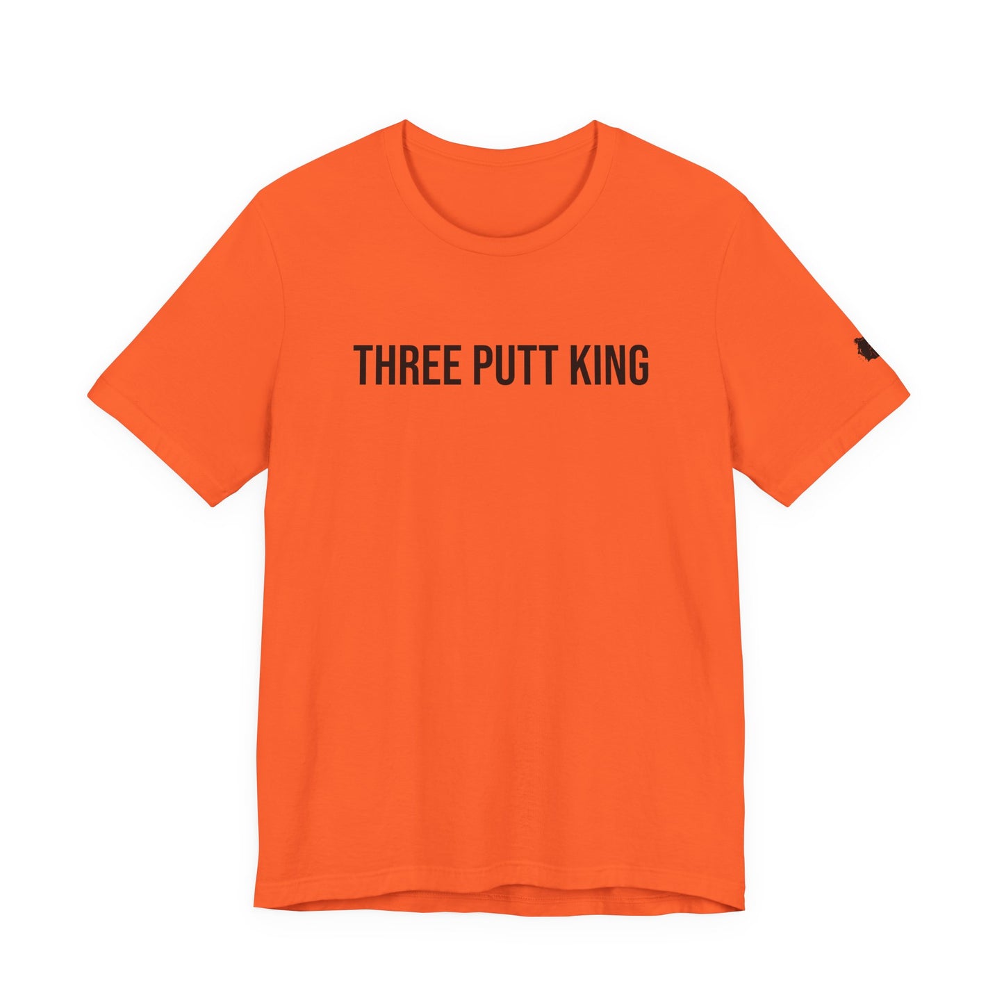 "Three Putt King" ChirpTee