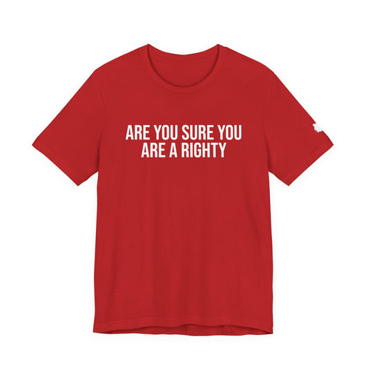 "Are you sure you are a righty" ChirpTee