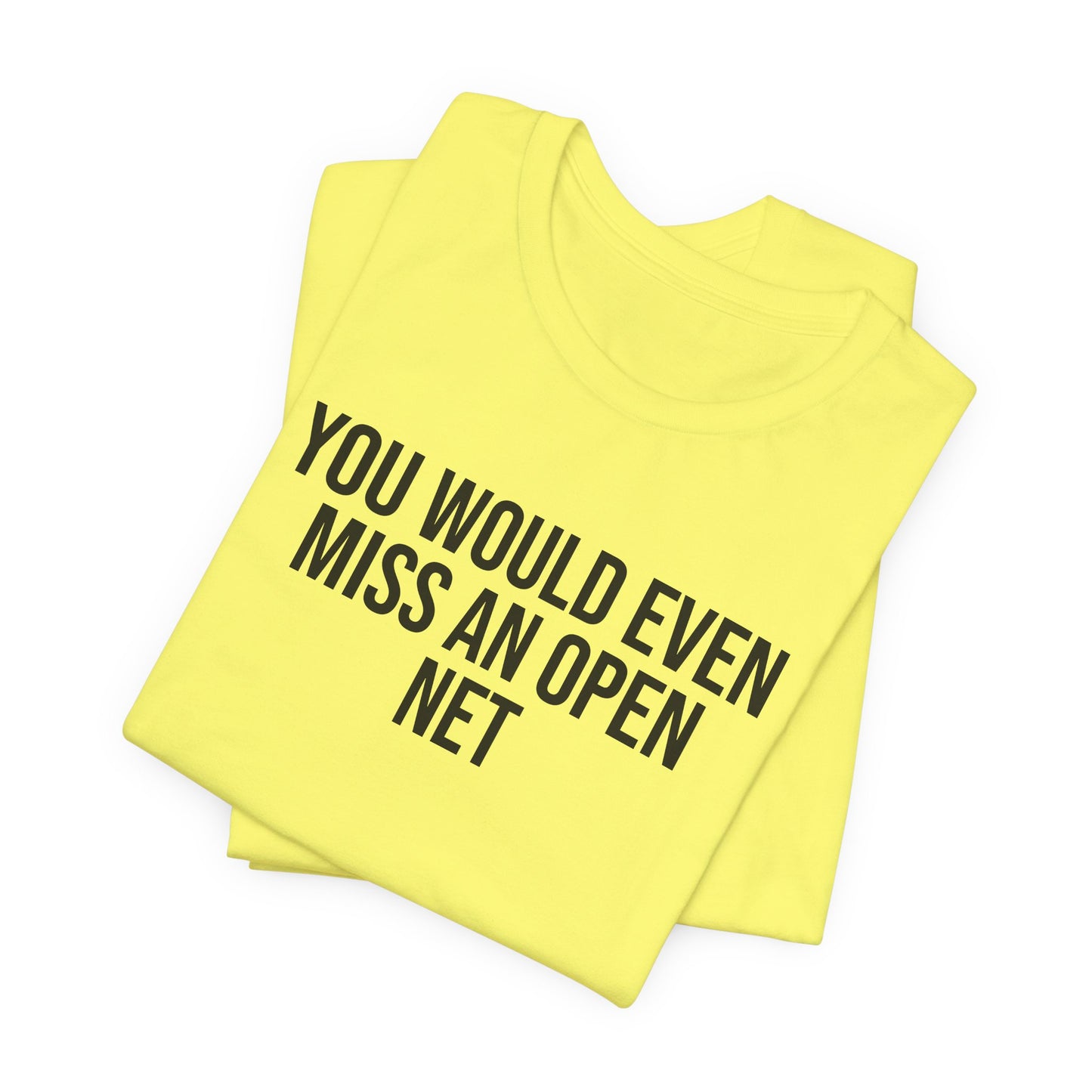 "Miss An Open Net" ChirpTee