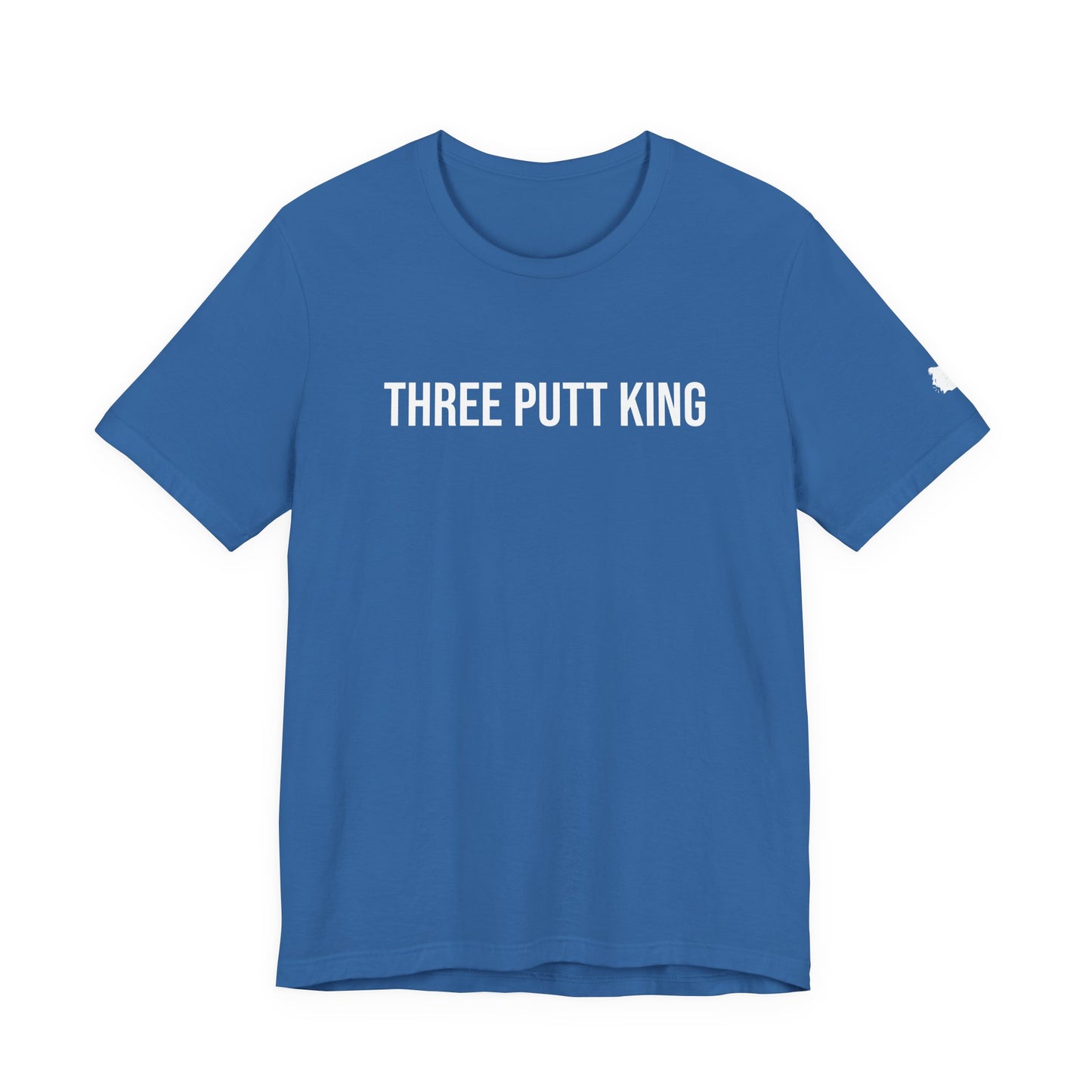 "Three Putt King" ChirpTee