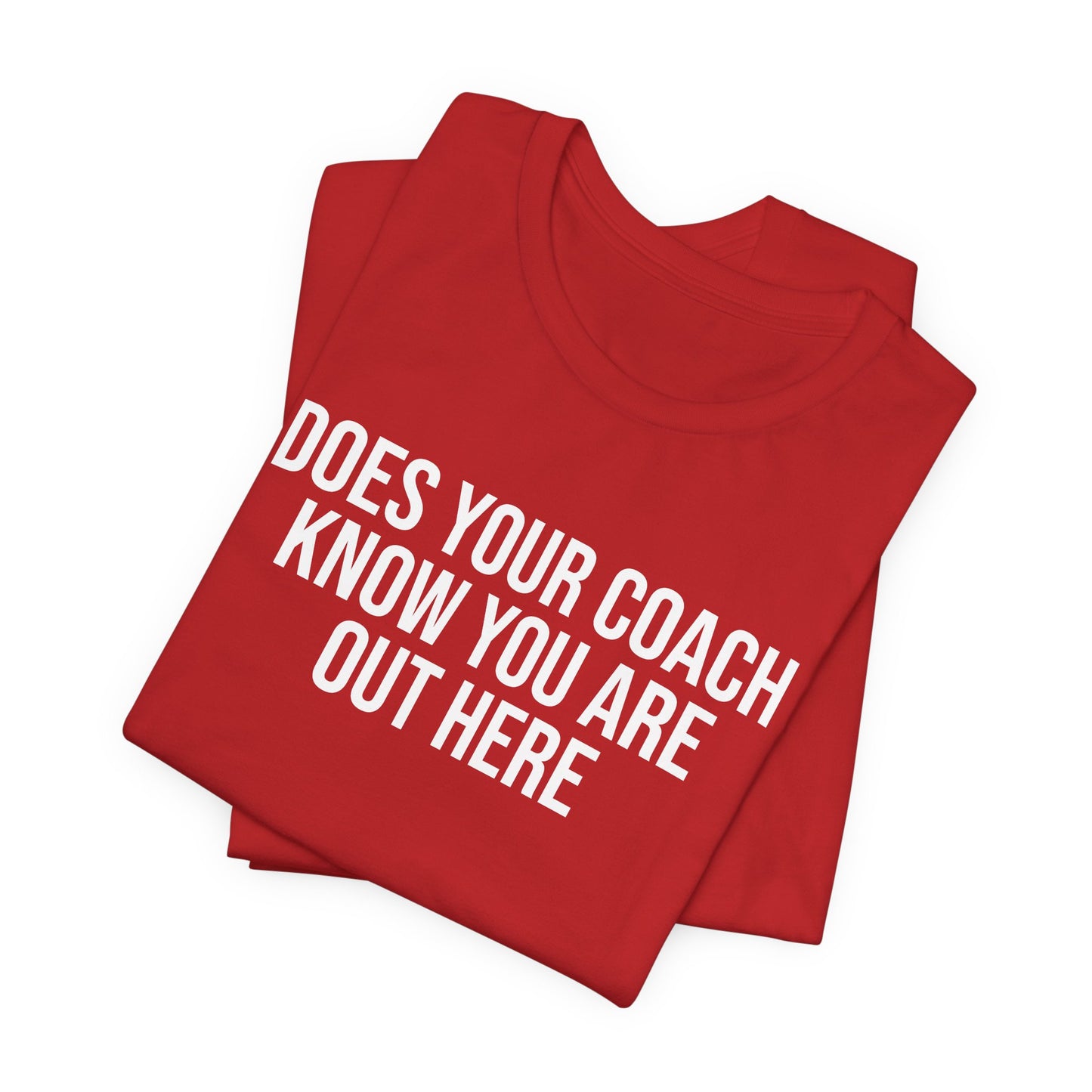 "Does Your Coach Know" ChirpTee