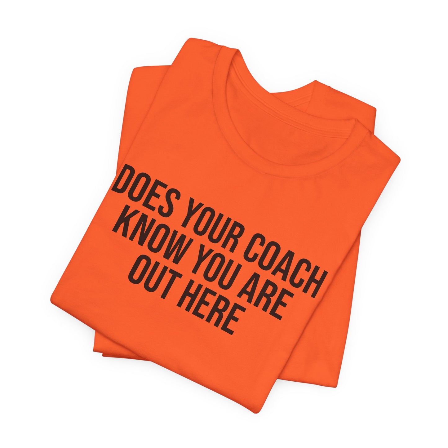 "Does Your Coach Know" ChirpTee