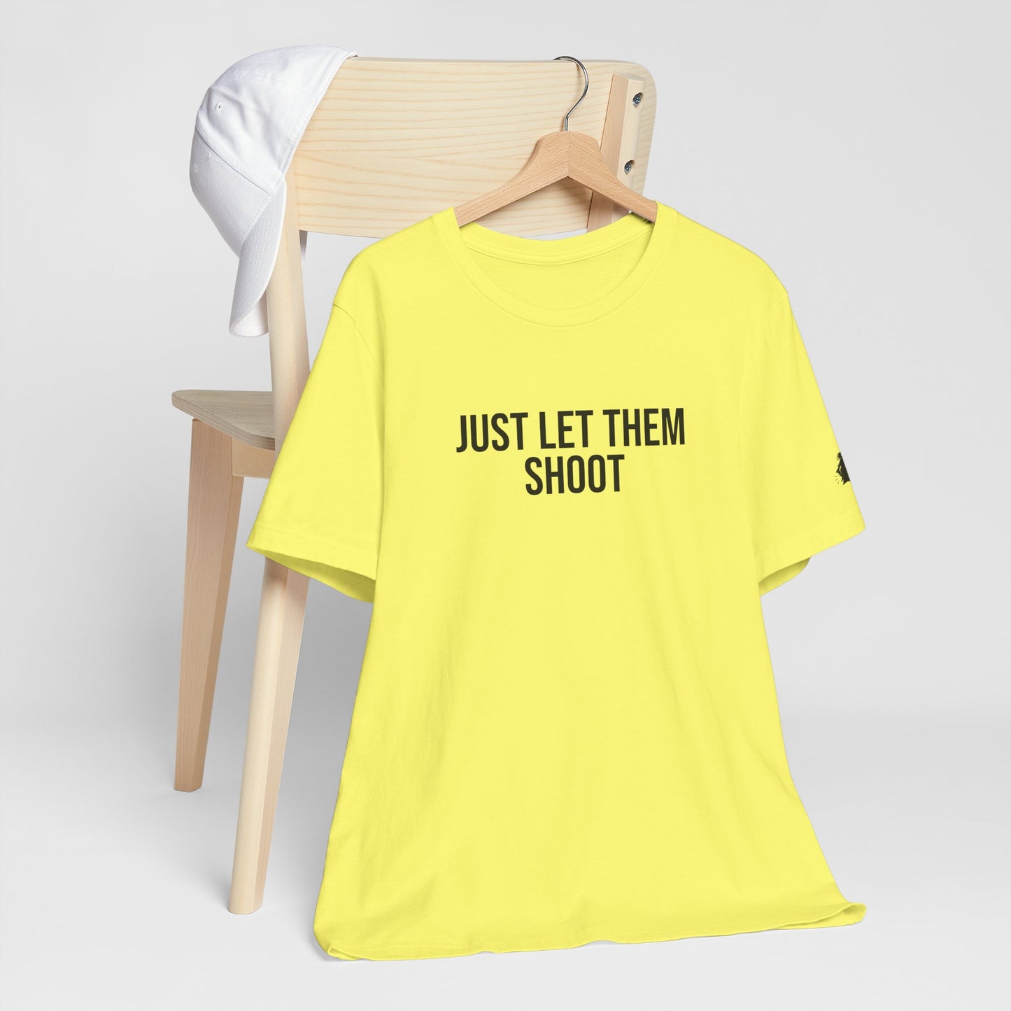 "Just let them shoot" ChirpTee