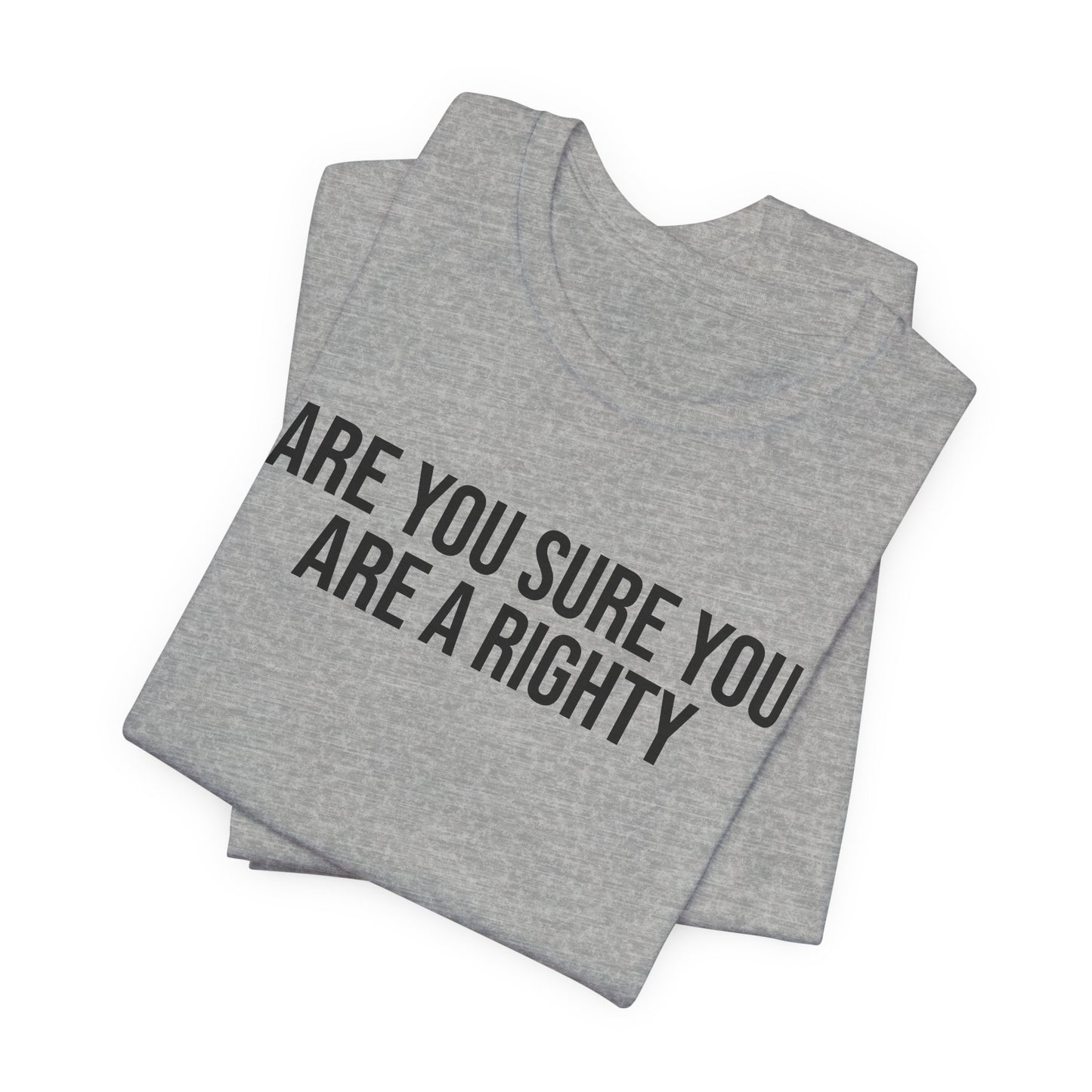 "Are you sure you are a righty" ChirpTee