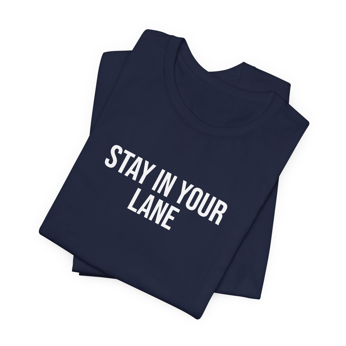 "Stay in your lane" ChirpTee